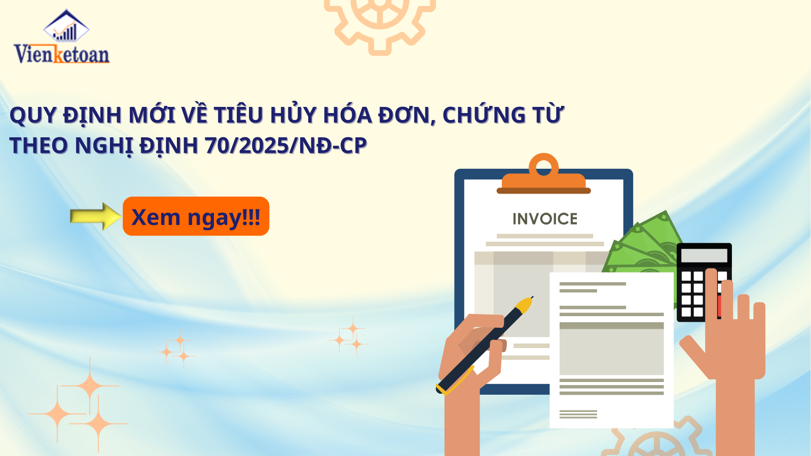 Quy định mới về tiêu hủy hóa đơn, chứng từ theo Nghị định 70/2025/NĐ-CP